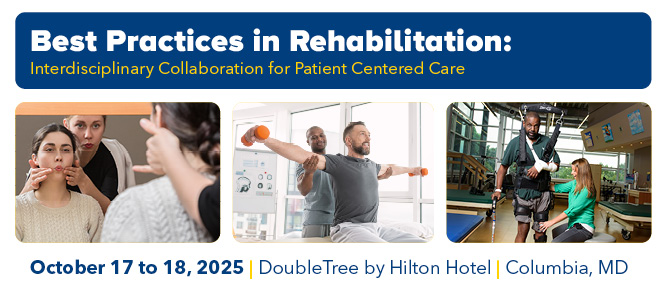 Best Practices in Rehabilitation: Interdisciplinary Collaboration for Patient Centered Care Banner