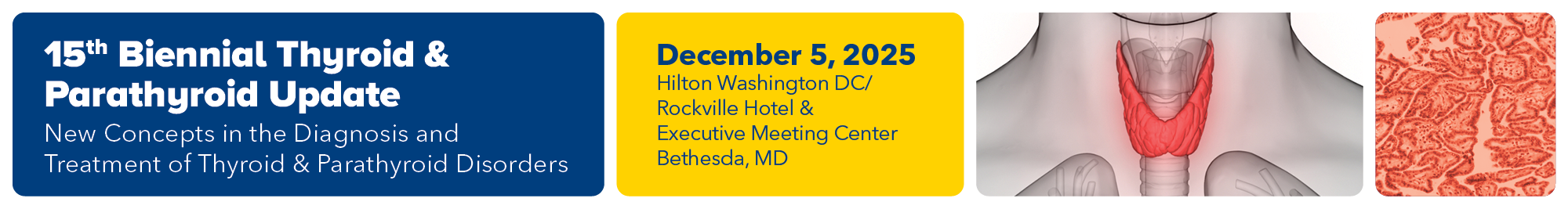 15th Biennial Thyroid & Parathyroid Update: New Concepts in the Diagnosis and Treatment of Thyroid & Parathyroid Disorders 2025 Banner