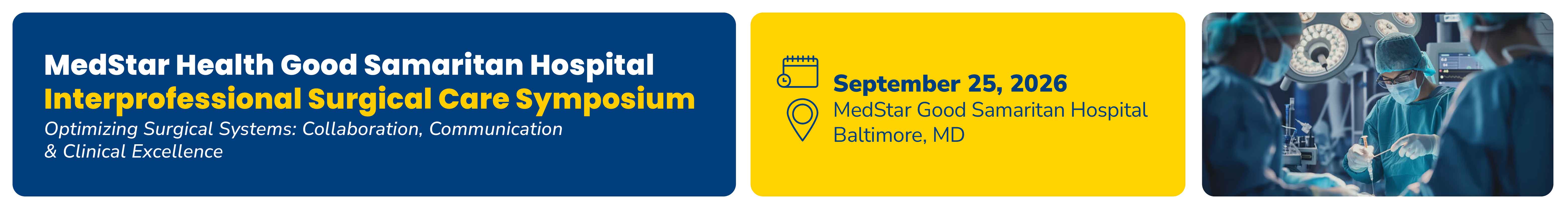 MedStar Health Good Samaritan Hospital Interprofessional Surgical Care Symposium: Optimizing Surgical Systems: Collaboration, Communication & Clinical Excellence Banner