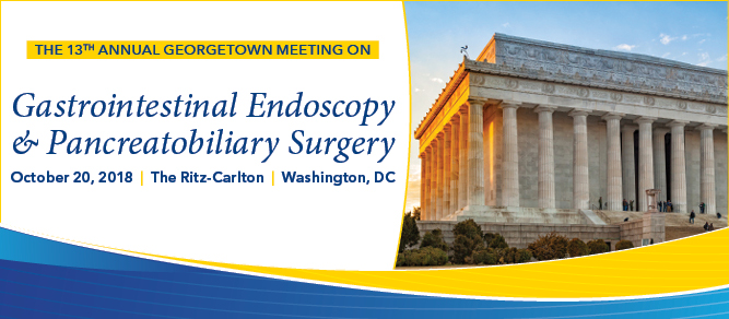 The 13th Annual Georgetown Meeting on Gastrointestinal Endoscopy & Pancreatobiliary Surgery Banner