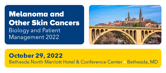 Melanoma and Other Skin Cancers: Biology and Patient Management 2022 Banner