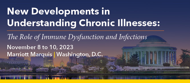 New Developments in Understanding Chronic Illnesses: The Role of Immune Dysfunction and Infections Banner